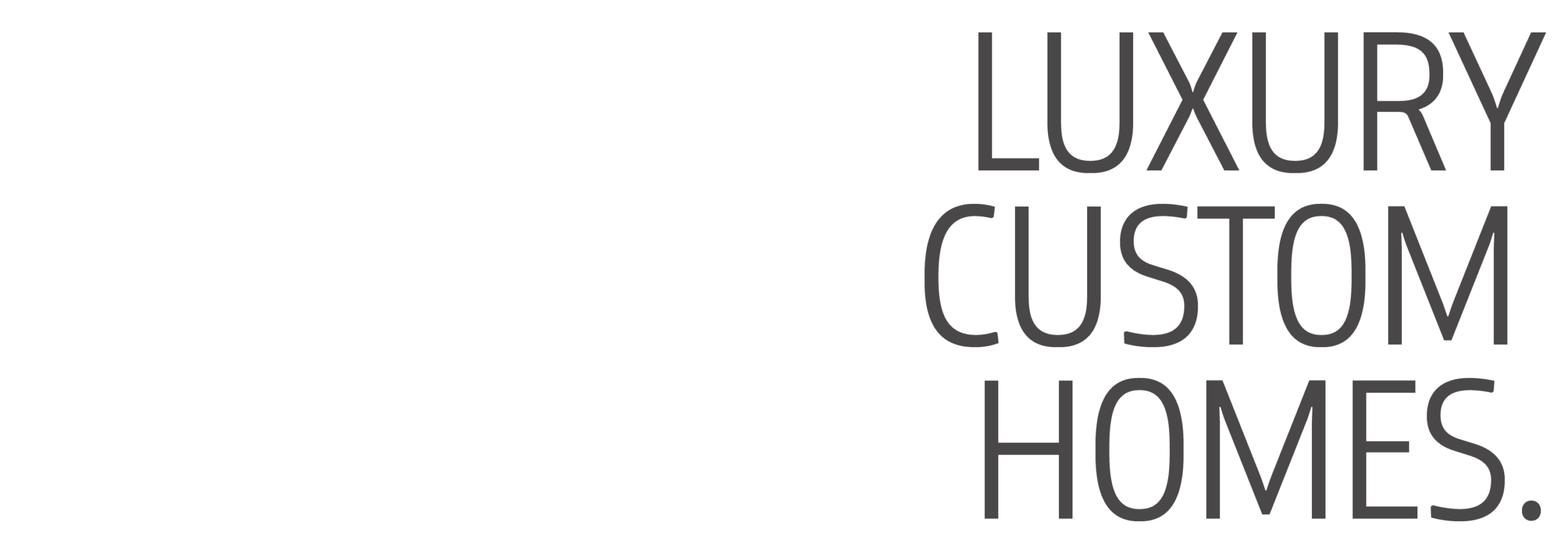 Luxury Custom Homes.